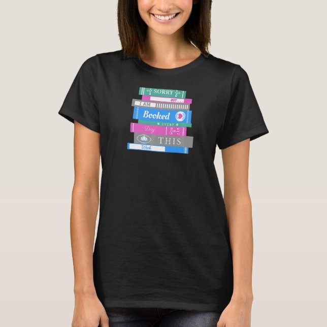 T-shirt Réserver 'Réservé chaque jour cette semaine' Désol (Devant)