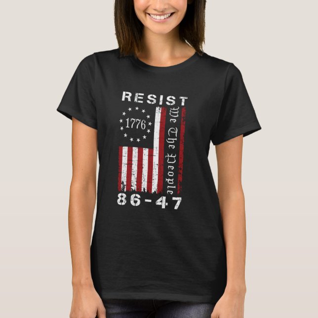 T-shirt Resist 8647 86 47 Protest We The People Flag Save  (Devant)