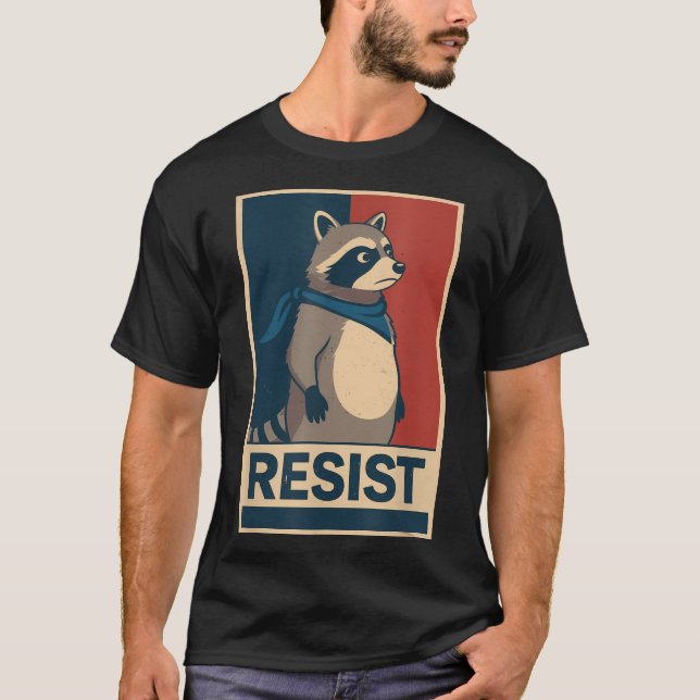 T-shirt Resist Raccoon Political Protest Poster Art (Devant)