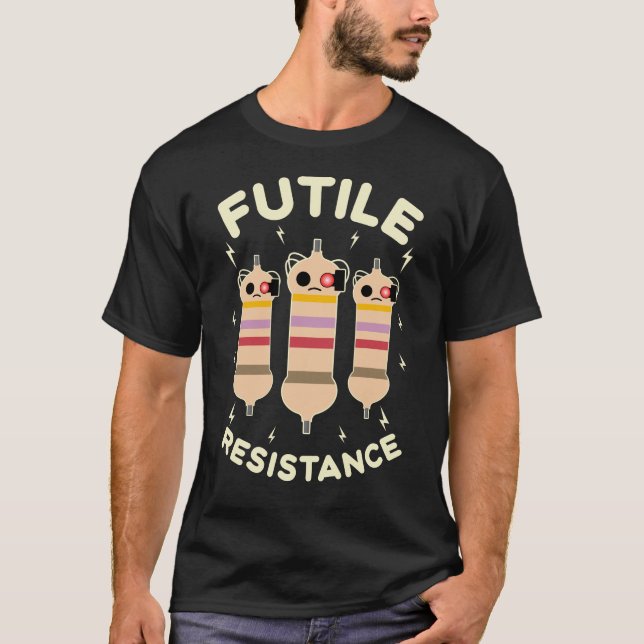 T-shirt Résistance Futile Drôles de Résistances Électroniq (Devant)
