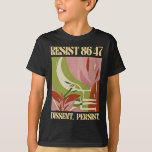 T-shirt Résister 8647 Dissidence Persiste Anti Trump Flora