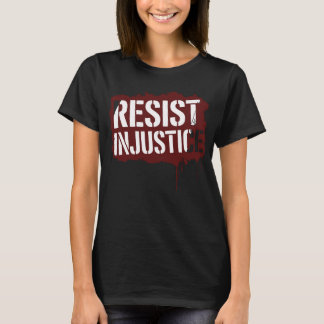 T-shirt Résister à l'injustice - Activisme audacieux de l'