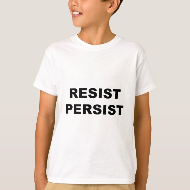 T-SHIRT RÉSISTER À PERSISTER (Devant)