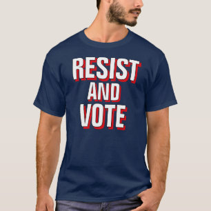 T-shirt Résister et voter - Anti Trump lutter contre l'oli