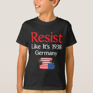 T-shirt Résistez à la situation de 1938 Allemagne