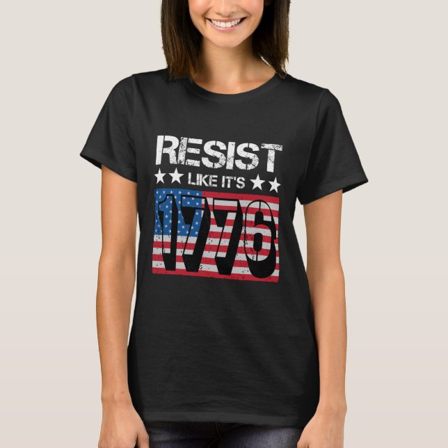 T-shirt Résistez comme c'est en 1776 (Devant)