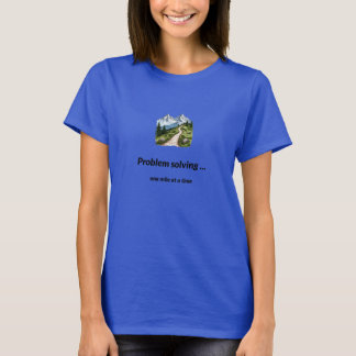 T-shirt Résolution de problèmes... un kilomètre à la fois