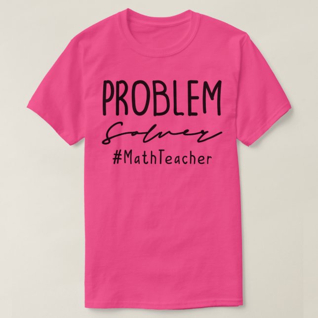 T-shirt Résolution du problème de l'enseignant en mathémat (Design devant)