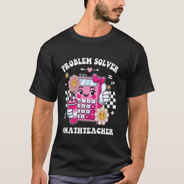 T-shirt Résolveur de problèmes Prof de maths Drôle Mathéma (Devant)