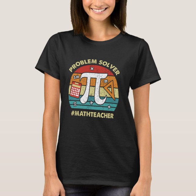T-shirt Résolveur de problèmes Professeur de mathématiques (Devant)