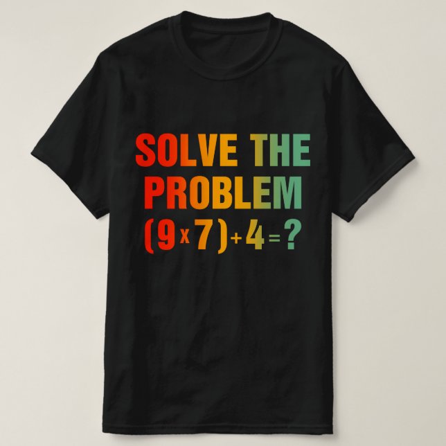 T-shirt Résoudre le problème 67 Meme Prof de maths Gen Alp (Design devant)