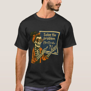 T-shirt Résoudre le problème 9x7+4 67 Mème Six Sept squele