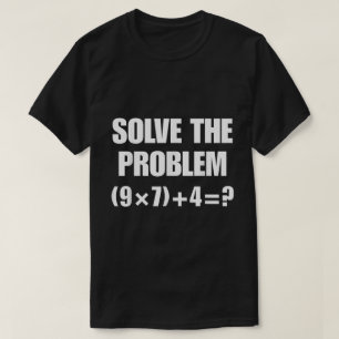 T-shirt Résoudre Le Problème Drôle Mème Mathématique