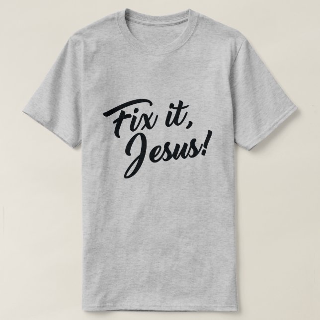 T-SHIRT RÉSOUDS-LE, JÉSUS ! (Design devant)
