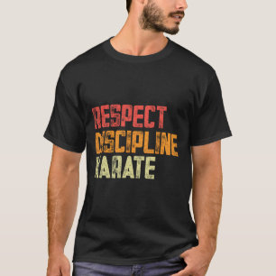 T-shirt Respect Discipline Karate Fighter