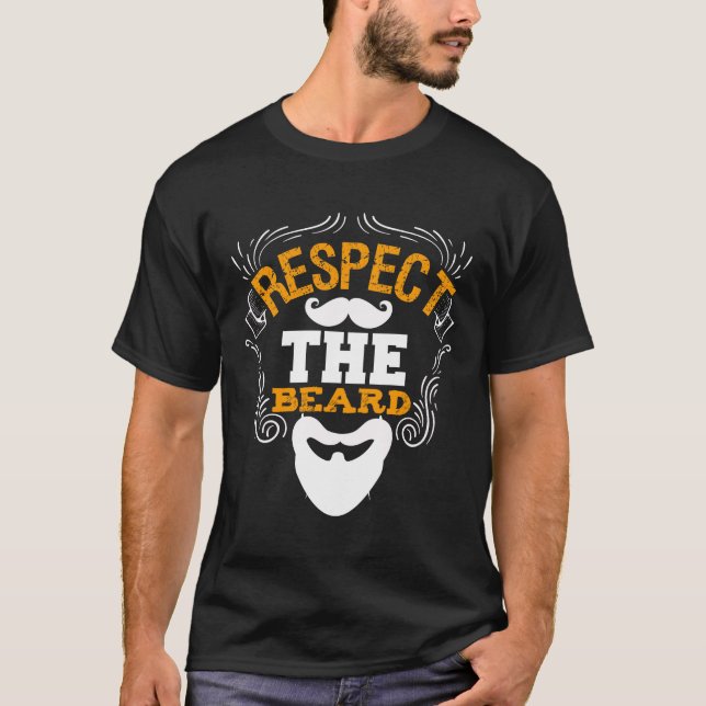 T-shirt Respect The Beard Funny Beard Sayings (Devant)