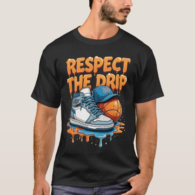 T-shirt Respect The Drip Sneaker Swag Sketll Street Style  (Devant)