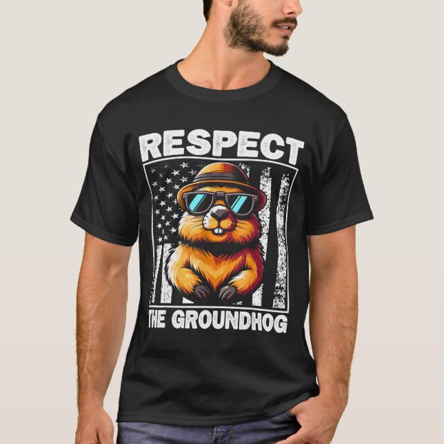 T-shirt Respect The Groundhog Ground Hog Day Funny Groundh (Devant)