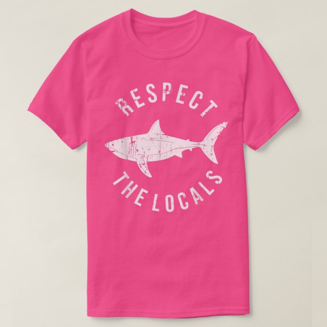T-shirt Respect The Locals Shark Ocean Animal Rights Biolo (Design devant)