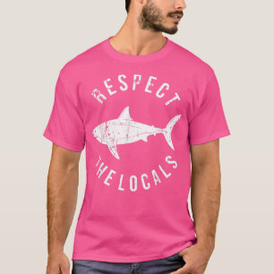 T-shirt Respect The Locals Shark Ocean Animal Rights Biolo