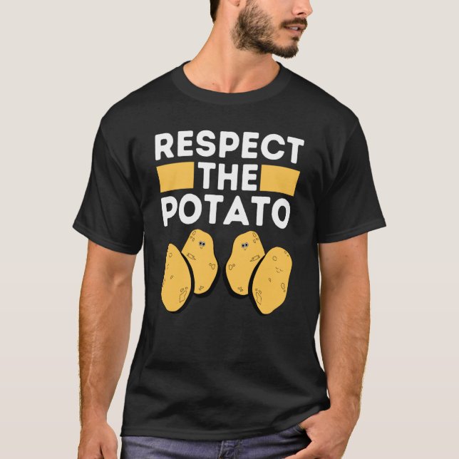 T-shirt Respect The Potato Meme  Root Vegetable Potatoes P (Devant)