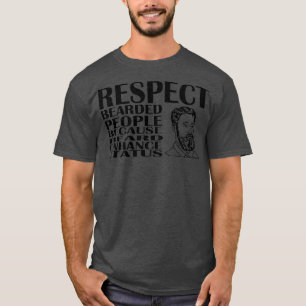 T-shirt Respecter Les Personnes Portées Parce Que La Barbe
