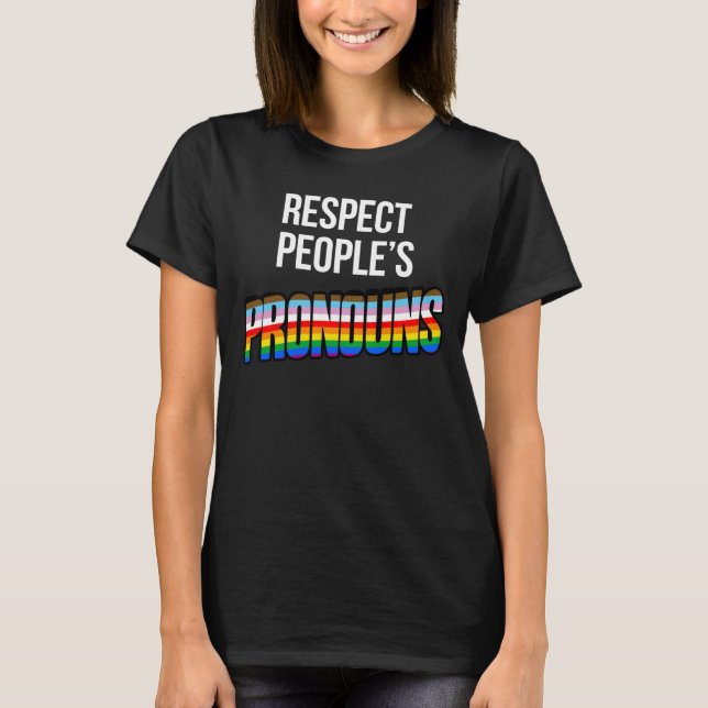 T-shirt Respecter les pronoms des gens (Devant)