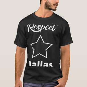T-shirt Respectez Dallas Représenter La Ville D'Accueil À