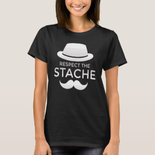 T-shirt Respectez La Moustache Stache Et La Fête des pères
