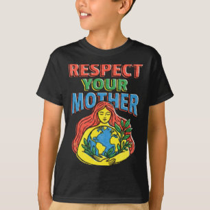 T-shirt Respectez la planète mère terre drôle environnemen