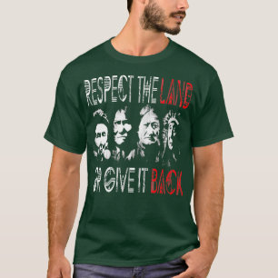 T-shirt Respectez La Terre Ou Rendez-La À L'Amérindien