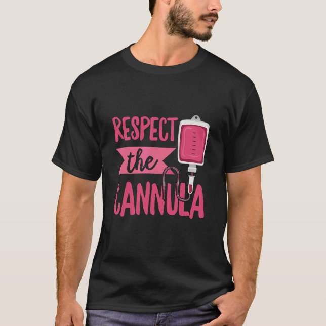 T-shirt Respectez Le Cannula Pour Un Phlebotomiste 1 (Devant)