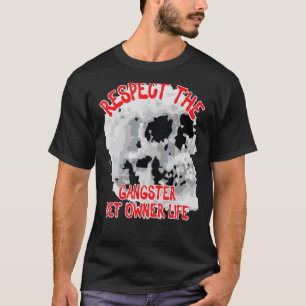 T-shirt Respectez Le Gangster Pet Propriétaire Vie Crâne M