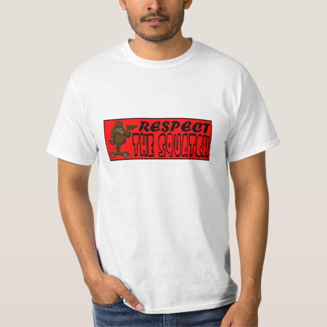 T-shirt RESPECTEZ LE SQUATCH !  Ressemblez à un PRO en (Devant)