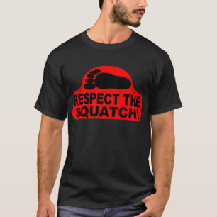 T-shirt RESPECTEZ LE SQUATCH ! Ressemblez à un PRO en