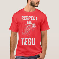 Respectez Le Tegu Reptile Lover Tegu Lizard Pet Cr