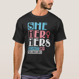 T-shirt Respectez Mes Prononononounes She Hero Lgbt Pride