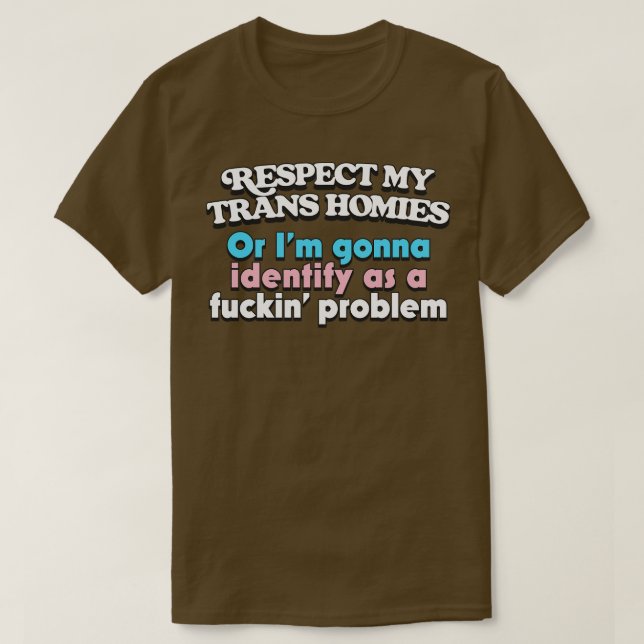 T-shirt Respectez mes Trans Homies (Design devant)