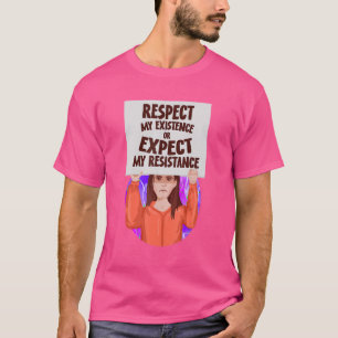 T-shirt Respectez Mon Existence Ou Attendez-Vous À Ma Rési
