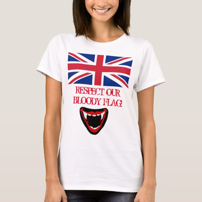 T-SHIRT RESPECTEZ NOTRE DRAPEAU SANGLANT ! (Devant)