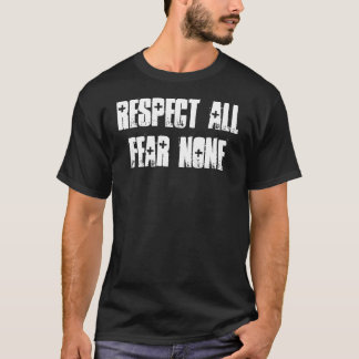 T-shirt Respectez toute la crainte aucun