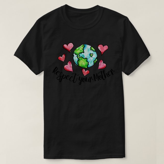 T-shirt Respectez votre Terre Mère2 (Design devant)