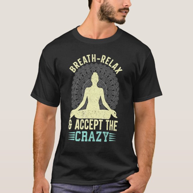 T-shirt Respiration Relax Accepter Crazy Yoga (Devant)