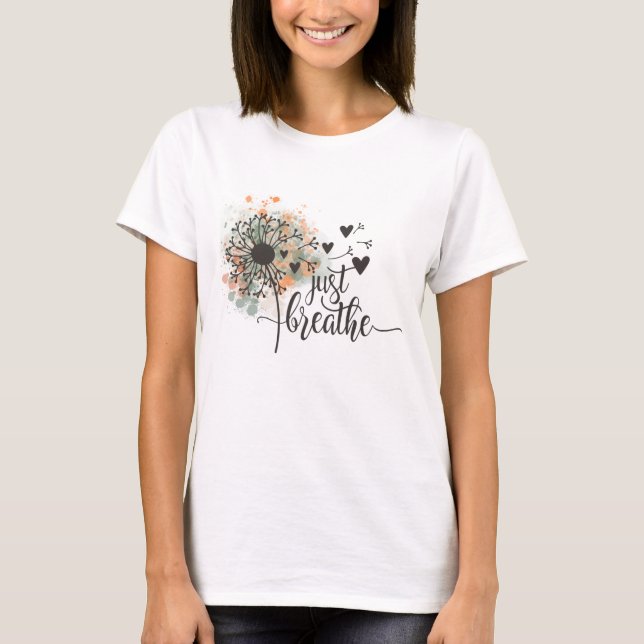 T-shirt Respire juste le Dandelion avec le coeur Yoga (Devant)