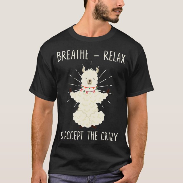 T-shirt Respire Rela et accepter le fou Llama Yoga  (Devant)