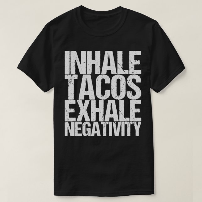 T-shirt Respirer des Tacos Exhaler la Négativité (Design devant)