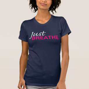 T-shirt RESPIREZ JUSTE la pièce en t