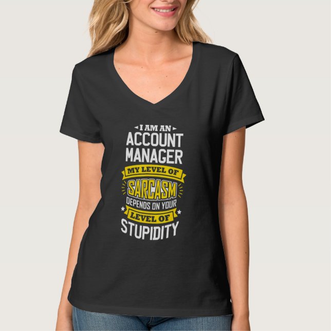 T-shirt Responsable de compte Idea Sarcasm Joindre Gestion (Devant)