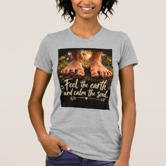 T-shirt ressentez la terre et apaisez l'âme