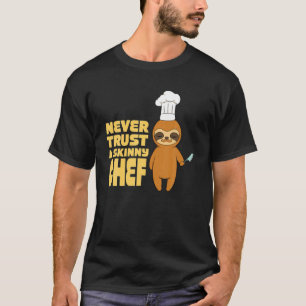 T-shirt Restaurant culinaire ne faites jamais confiance à 